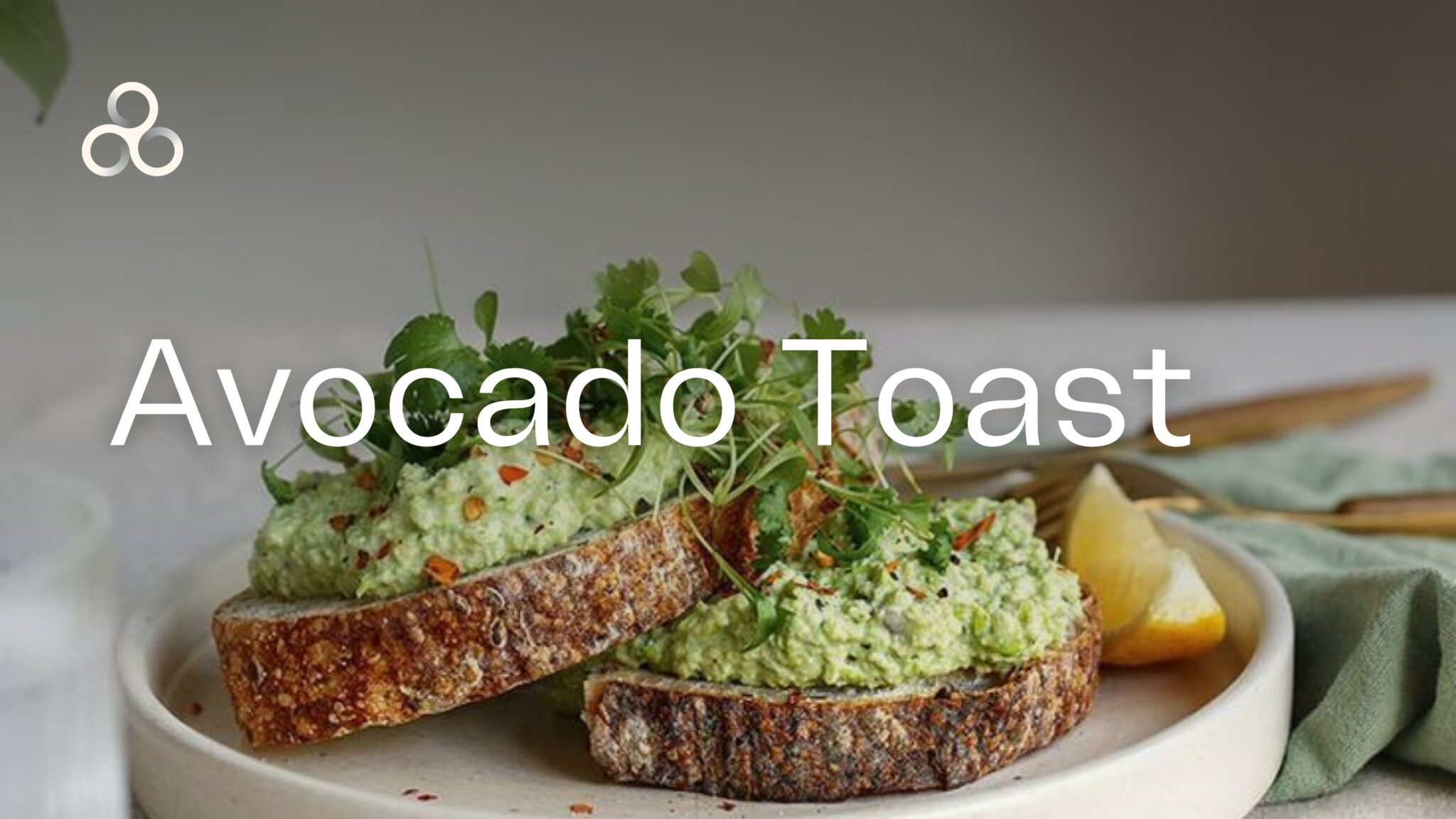 Avocado toast