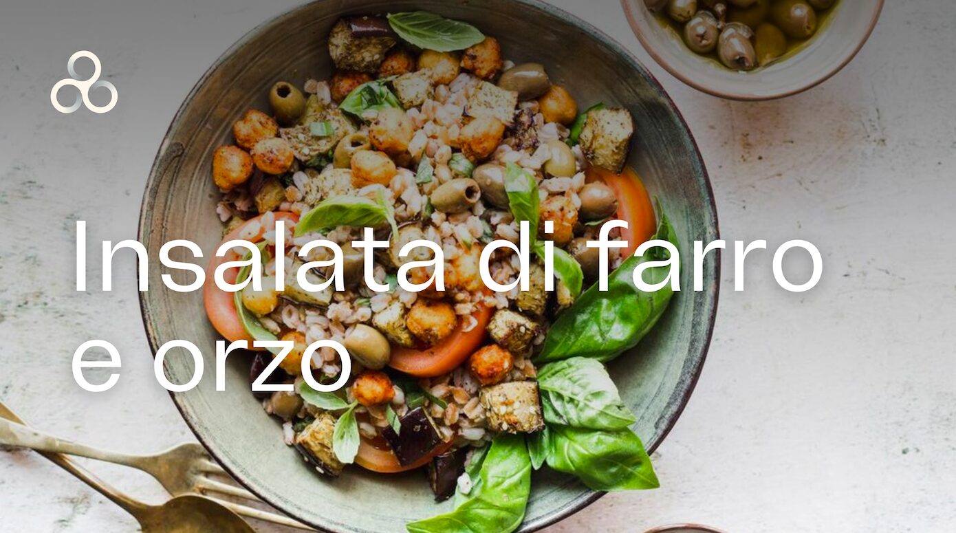 Insalata di farro e orzo